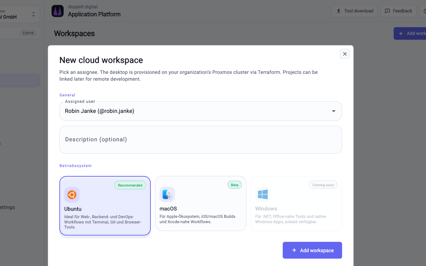 A workspace starts fully configured instead of taking days to set up.